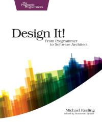 Michael Keeling [Keeling, Michael] — Design it! from programmer to software architect
