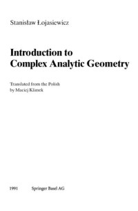 Stanislaw Lojasiewicz — Introduction to Complex Analytic Geometry