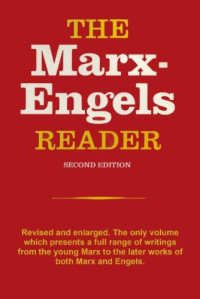 Karl Marx; Friedrich Engels; Robert C. Tucker — The Marx-Engels Reader