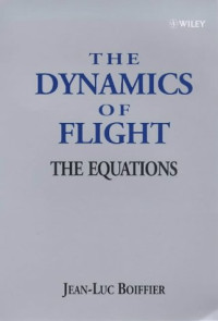 Jean-Luc Boiffier, Onera-Cert (Centre d'Etudes et de Recherche de Toulouse) — The dynamics of flight: the equations