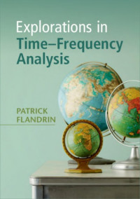Patrick Flandrin — Explorations in Time-Frequency Analysis