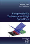 Thomas B. Gatski and Jean-Paul Bonnet (Auth.) — Compressibility, Turbulence and High Speed Flow