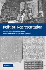 Ian Shapiro, Susan C. Stokes, Elisabeth Jean Wood, Dr Alexander S. Kirshner — Political Representation