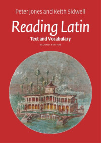 Peter Jones — Reading Latin: Text and Vocabulary (2nd Edition)