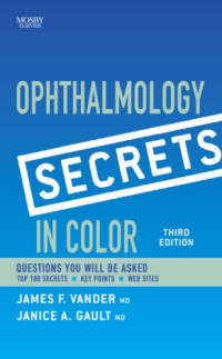 James F. Vander MD, Janice Gault MD — Ophthalmology Secrets in Color