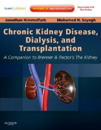 Jonathan Himmelfarb MD, Mohamed H. Sayegh MD  FAHA  FASN  ASCI  AAP — Chronic Kidney Disease, Dialysis, and Transplantation: A Companion to Brenner and Rector's The Kidney - Expert Consult: Online and Print (Pereira, ... Disease, Dialysis, and Transplantation), Third Edition
