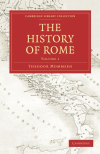 Theodor Mommsen — The History of Rome, volume 1