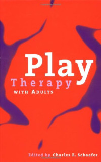 Charles E. Schaefer — Play Therapy with Adults