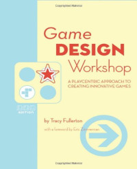 Tracy Fullerton — Game Design Workshop.