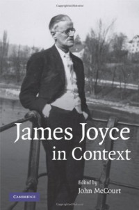John McCourt — James Joyce in Context