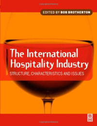 Bob Brotherton — International Hospitality Industry - Structure, Characteristics and Issues