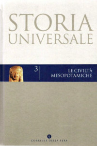 Mario Liverani — Storia universale. Le civiltà mesopotamiche