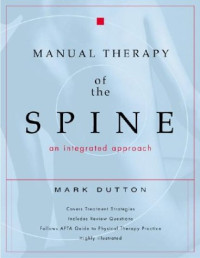 Mark Dutton — Manual Therapy of the Spine: An Integrated Approach