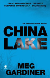 Meg Gardiner — China Lake ( Evan Delaney #1 )