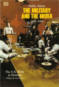 W. Hammond — The Military and the Media (1962-1968) [US Army in Vietnam]