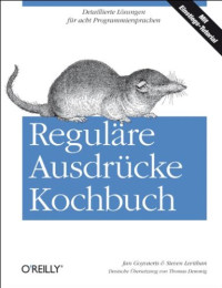 Jan Goyvaerts, Steven Levithan — Reguläre Ausdrücke Kochbuch