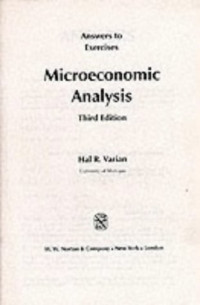 Hal R. Varian — Answers to Exercises, Microeconomic Analysis, Third Edition