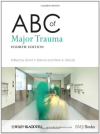David V. Skinner, Peter A. Driscoll — ABC of Major Trauma