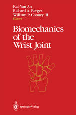 R. A. Berger, M. Garcia-Elias (auth.), Kai-Nan An, Richard A. Berger, William P. Cooney III (eds.) — Biomechanics of the Wrist Joint
