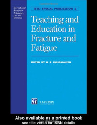 H.P. Rossmanith — Teaching and Education in Fracture and Fatigue