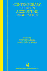 Bernard Colasse, Peter Standish (auth.), Stuart McLeay, Angelo Riccaboni (eds.) — Contemporary Issues in Accounting Regulation