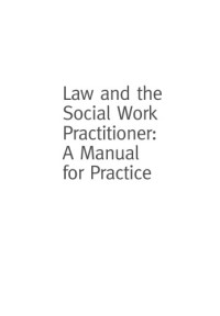 Rodger White; Graeme Broadbent; Keith Brown — Law and the Social Work Practitioner : a Manual for Practice