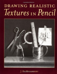 J. D. Hillberry — Drawing Realistic Textures in Pencil