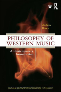 Andrew Kania — Philosophy of Western music : a contemporary introduction