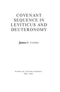 James B. Jordon — Covenant Sequence in Leviticus and Deuteronomy