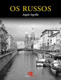Angelo Segrillo — Os Russos