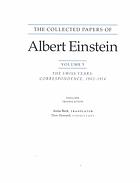 Einstein, Albert — The collected papers of Albert Einstein. Vol. 5, The Swiss years: correspondence, 1902-1914