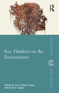 Joy A. Palmer-Cooper, David E. Cooper — Key Thinkers on the Environment
