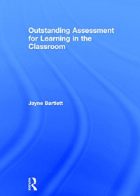 Jayne Bartlett — Outstanding Assessment for Learning in the Classroom