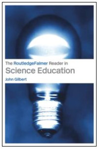 John Gilbert — The RoutledgeFalmer Reader in Science Education (Routledgefalmer Readers in Education)