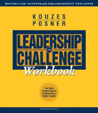James M. Kouzes, Barry Z. Posner — The Leadership Challenge Workbook
