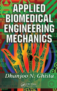 Dhanjoo N. Ghista — APPLIED BIOMEDICAL ENGINEERING MECHANICS
