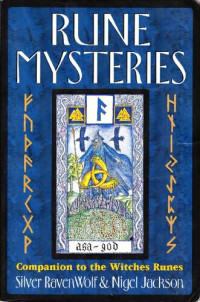 Silver RavenWolf, Nigel Jackson — Rune Mysteries: Companion to the Witches Runes
