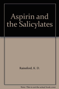 K. D. Rainsford (Auth.) — Aspirin and the Salicylates