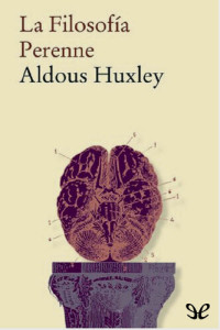 Aldous Huxley — La filosofía perenne