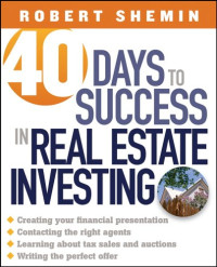 Robert Shemin — 40 Days to Success in Real Estate Investing