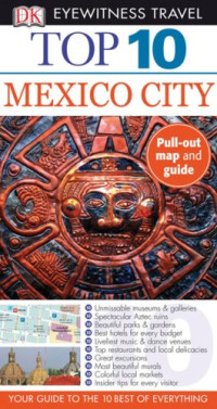 Nancy Mikula — Top 10 Mexico City (Eyewitness Top 10 Travel Guides)