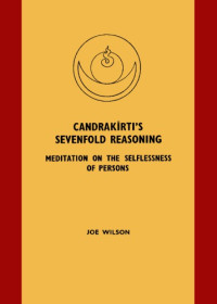 Joe Wilson — Candrakirti's Sevenfold Reasoning