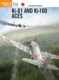 Nicholas Millman & Ronnie Olsthoorn (Illustrator) — Ki-61 and Ki-100 Aces