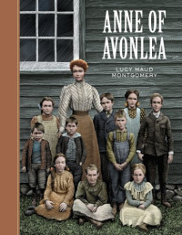 Lucy Maud Montgomery — Anne of Avonlea (Sterling Classics)