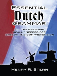 Henry R. Stern — Essential Dutch Grammar