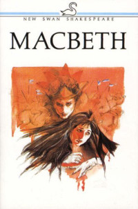 William Shakespeare — Macbeth (New Swan Shakespeare Series)