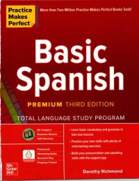 Dorothy Richmond — Practice Makes Perfect: Basic Spanish, Premium Third Edition