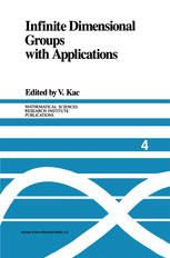 Malcolm Adams, Tudor Ratiu, Rudolf Schmid (auth.), V. Kac (eds.) — Infinite Dimensional Groups with Applications
