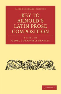 George Granville Bradley — Key to Arnold’s Latin Prose Composition
