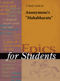 Gale;Cengage Learning — A Study Guide for Anonymous's ''Mahabharata''